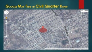 GOOGLE MAP Flats at Civil Quarter Kohat
 