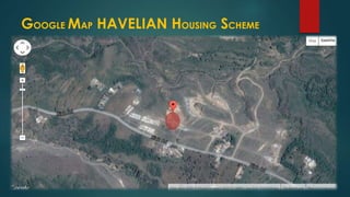 GOOGLE MAP HAVELIAN HOUSING SCHEME
 
