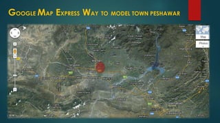 GOOGLE MAP EXPRESS WAY TO MODEL TOWN PESHAWAR
 