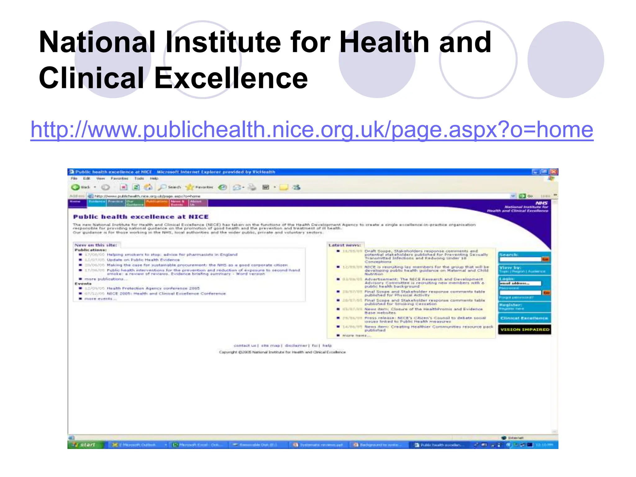 National Institute for Health and
Clinical Excellence
http://www.publichealth.nice.org.uk/page.aspx?o=home
 