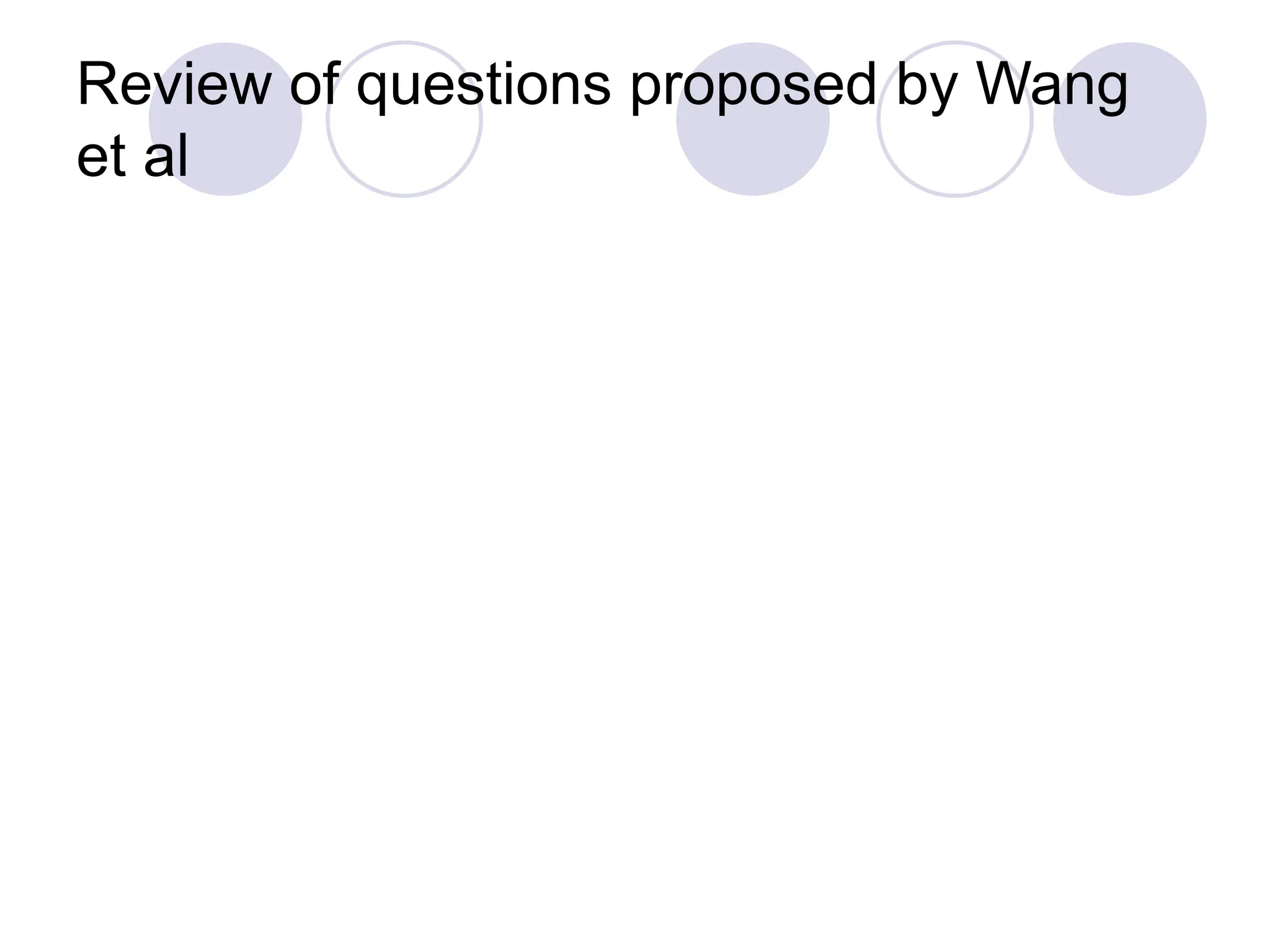 Review of questions proposed by Wang
et al
 