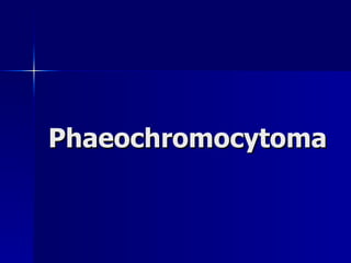 Phaeochromocytoma   