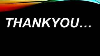 THANKYOU…
 