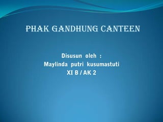 Phak Gandhung Canteen
 