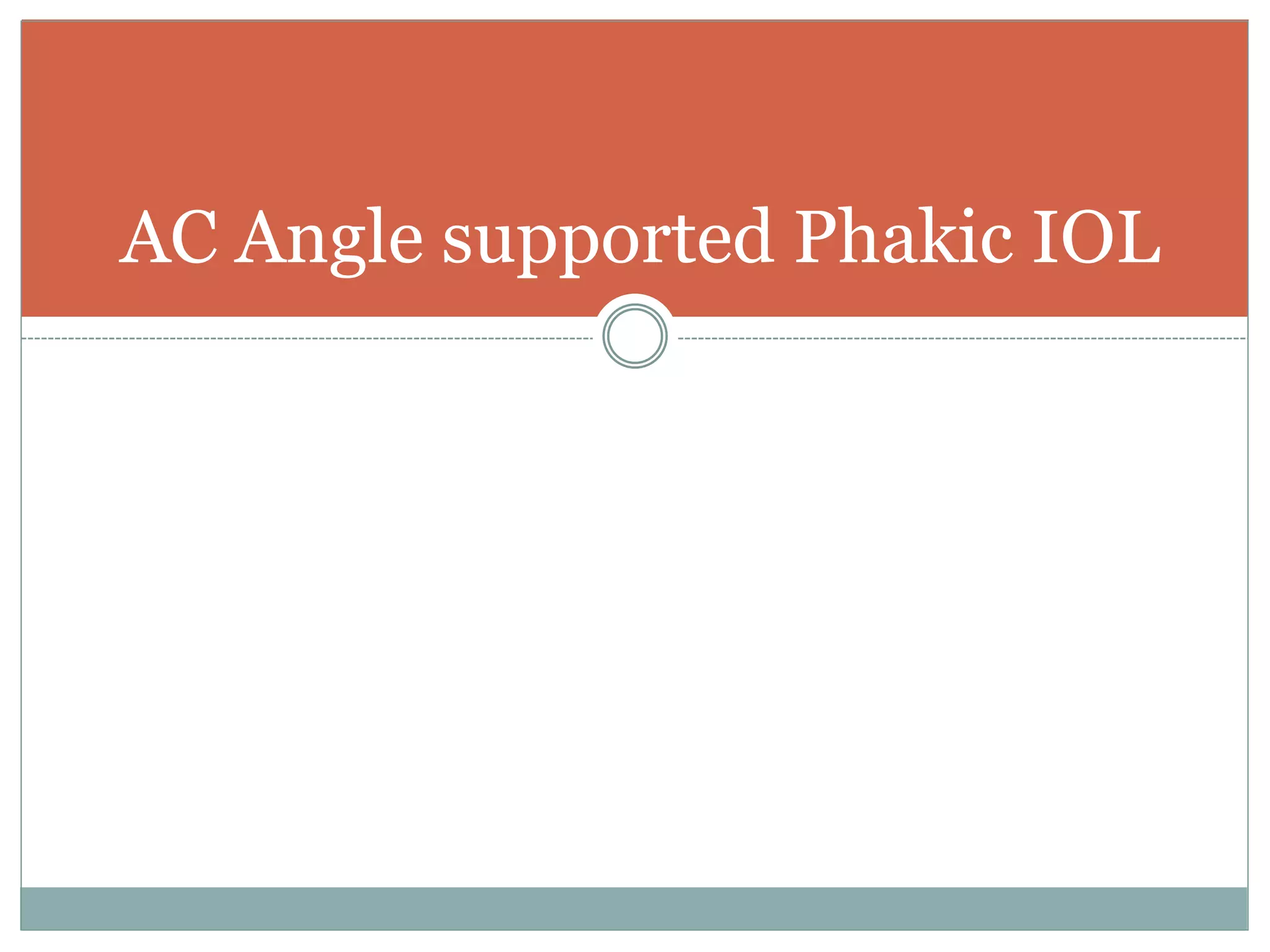 AC Angle supported Phakic IOL
 