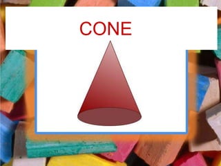 CONE
 