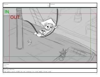 Scene
17
Panel
1
Dialog
ROBI
Gotcha!
Action Notes
Cam pans with ROBI as he swings to and away from cam
 