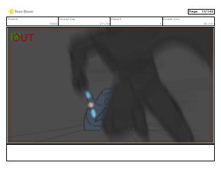 Scene
0040
Duration
17:00
Panel
3
Duration
01:00
Page 11/162
 