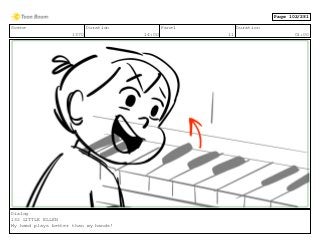 Scene
1370
Duration
14:00
Panel
11
Duration
01:00
Dialog
132 LITTLE ELLEN
My head plays better than my hands!
Page 102/281
 