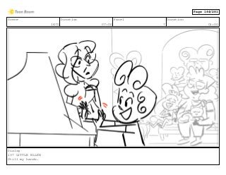 Scene
1470
Duration
07:00
Panel
7
Duration
01:00
Dialog
137 LITTLE ELLEN
Still my hands.
Page 164/281
 