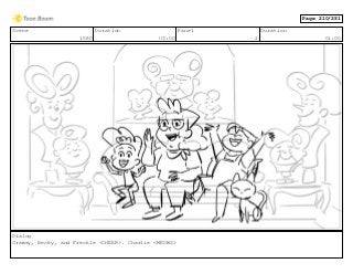 Scene
1580
Duration
03:00
Panel
2
Duration
01:00
Dialog
Gramsy, Becky, and Freckle <CHEER>. Charlie <MEOWS>
Page 210/281
 