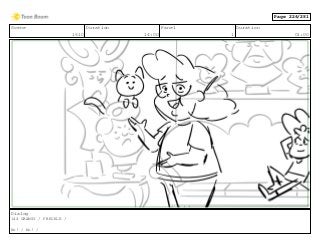 Scene
1610
Duration
14:00
Panel
1
Duration
01:00
Dialog
144 GRAMSY / FRECKLE /
No! / No! /
Page 226/281
 