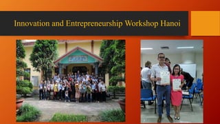 Innovation and Entrepreneurship Workshop Hanoi
 