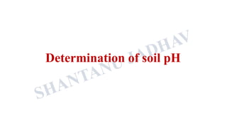 Determination of soil pH
 