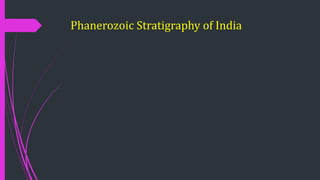 Phanerozoic Stratigraphy of India
 