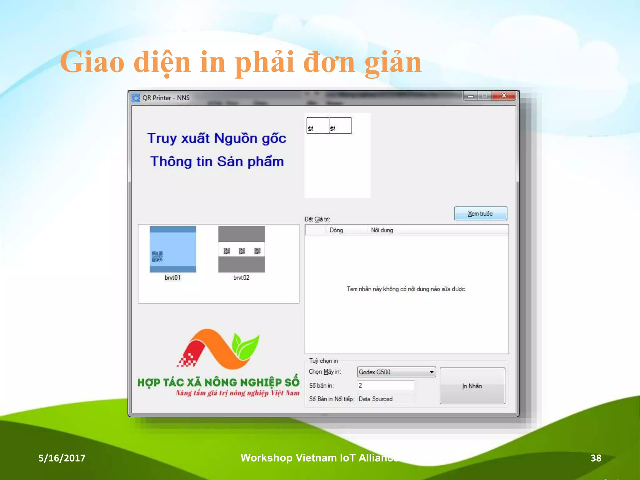 Giao diện in phải đơn giản
5/16/2017 Workshop Vietnam IoT Alliance 38
 