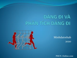 Minhdatrehab
2020
PHCN- Online.com
 