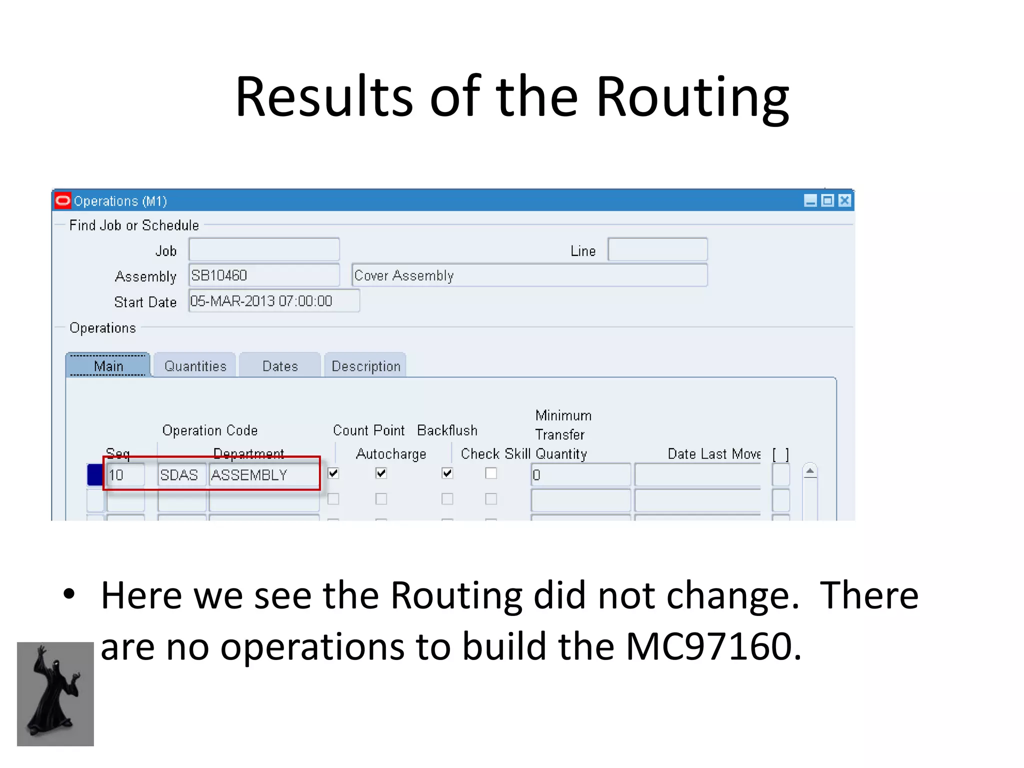 Results of the Routing




• Here we see the Routing did not change. There
  are no operations to build the MC97160.
 