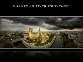 Phantoms Over Provence

 