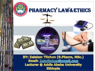 1
Pharmacy law&Ethics
 