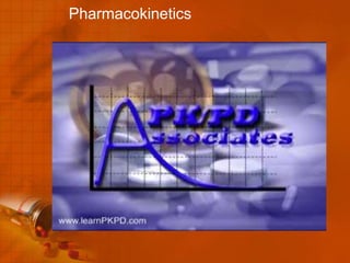 Pharmacokinetics
 