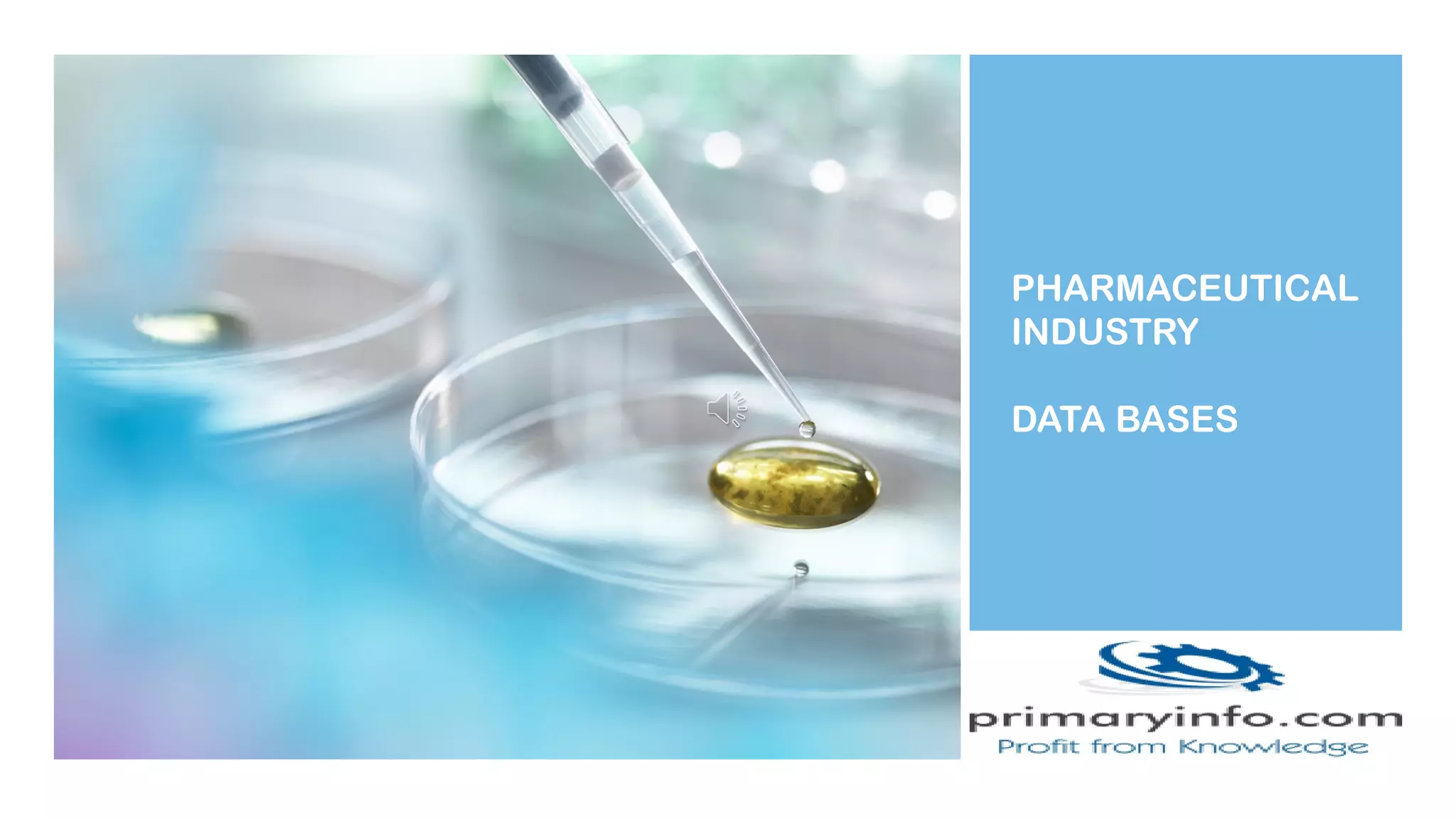 PHARMACEUTICAL
INDUSTRY
DATA BASES
 