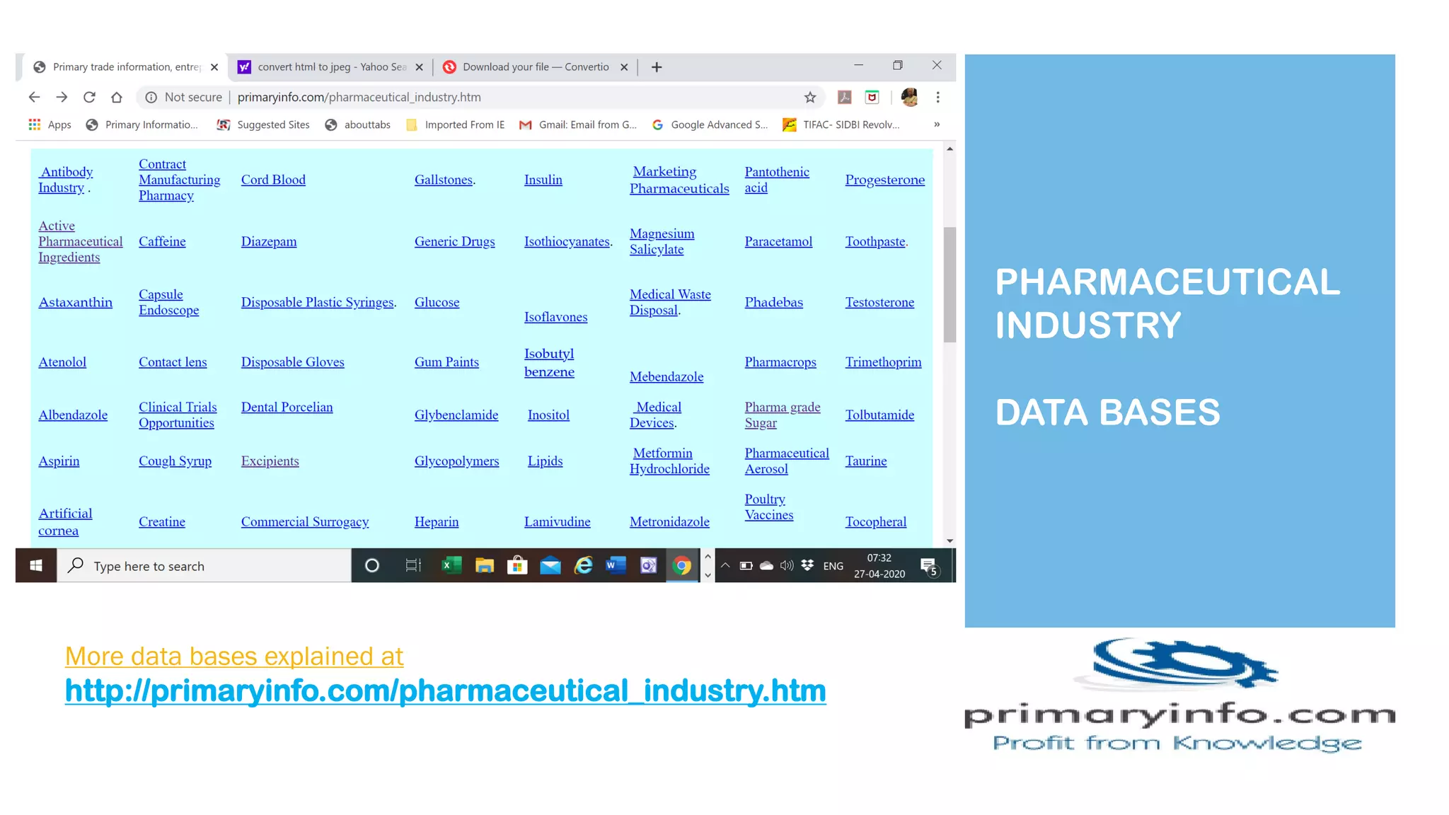 PHARMACEUTICAL
INDUSTRY
DATA BASES
More data bases explained at
http://primaryinfo.com/pharmaceutical_industry.htm
 