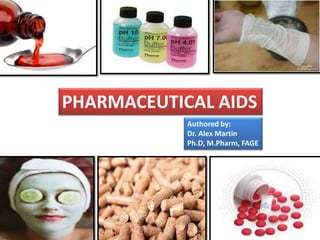 PHARMACEUTICAL AIDS
Authored by:
Dr. Alex Martin
Ph.D, M.Pharm, FAGE
 