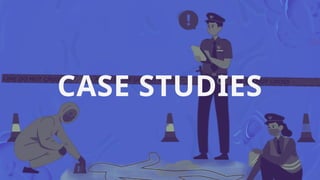 CASE STUDIES
 