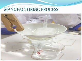 MANUFACTURING PROCESS-
19
 