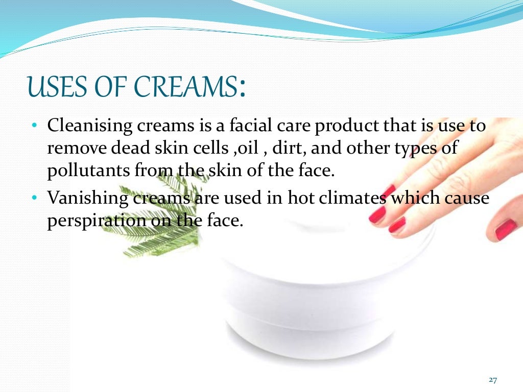Pharmaceutical creams.....