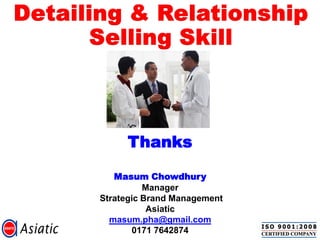 Thanks
Masum Chowdhury
Manager
Strategic Brand Management
Asiatic
masum.pha@gmail.com
0171 7642874
 