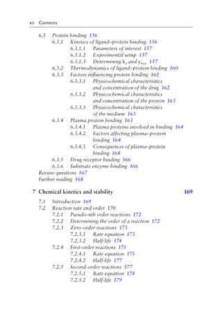 Contents xv
9.4.3.3 Depression of freezing point 234
9.4.3.4 Osmotic pressure 235
9.4.4 Optical properties 235
9.5 Physica...