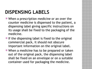 Dispensing Label Format PHARMACEUTICAL_LABELLING,_PACKAGING_AND_STORAGE (1).pptx