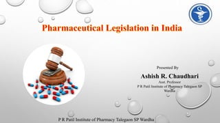 Presented By
Ashish R. Chaudhari
Asst. Professor
P R Patil Institute of Pharmacy Talegaon SP
Wardha
P R Patil Institute of Pharmacy Talegaon SP Wardha
 