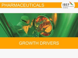 GROWTH DRIVERS
PHARMACEUTICALS
 