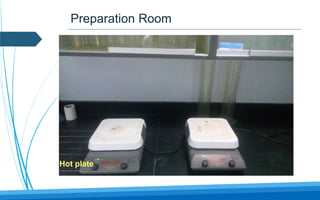 Preparation Room
Hot plate
 