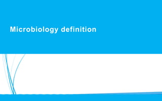 Microbiology definition
 