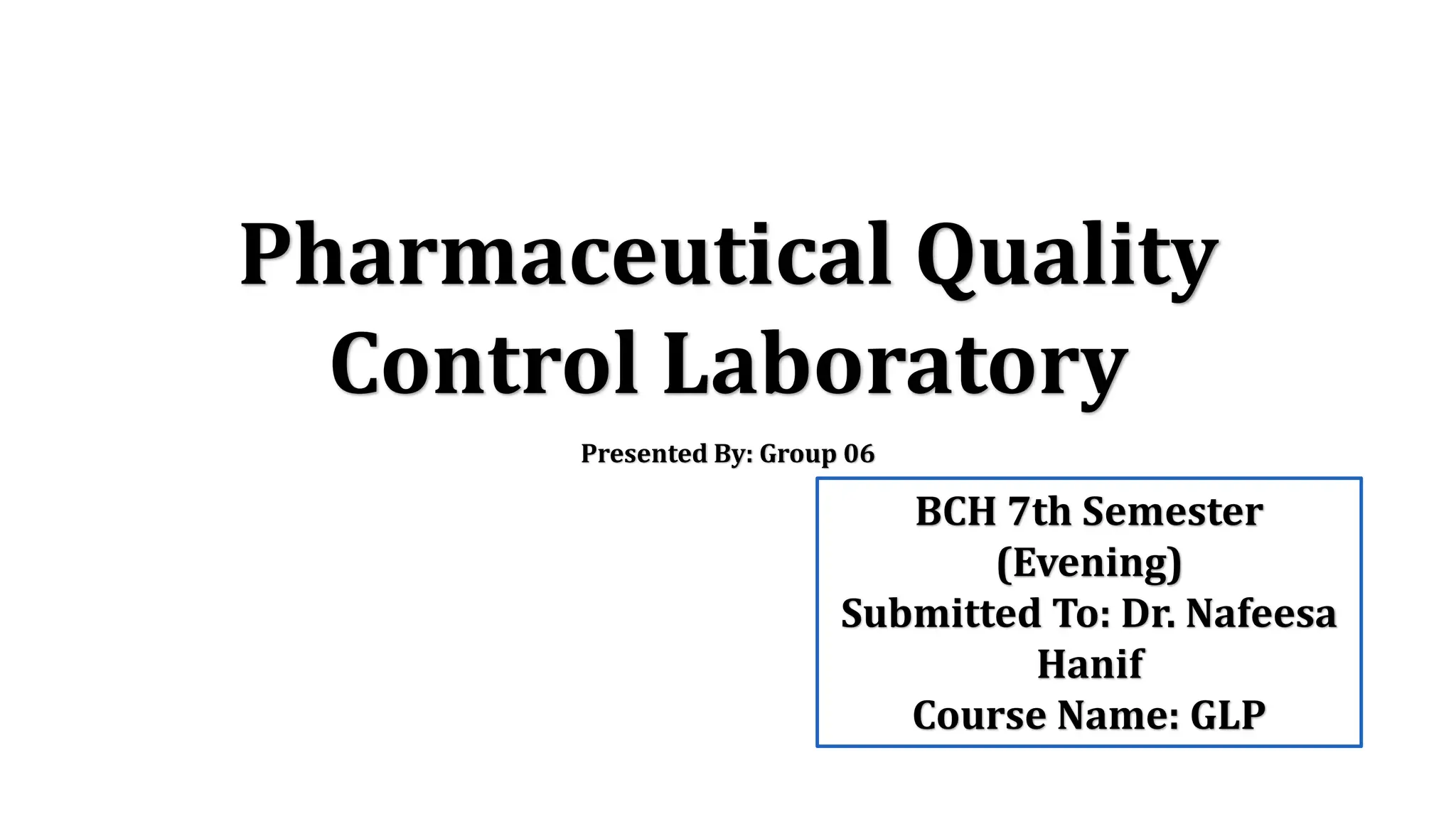 Pharmaceutical Quality Control Laboratory.pptx..........pptx