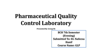Pharmaceutical Quality Control Laboratory.pptx..........pptx ...