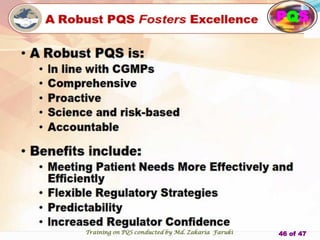 PQS
Training on PQS conducted by Md. Zakaria Faruki 46 of 47
 