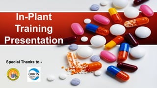 In-Plant
Training
Presentation
Special Thanks to -Special Thanks to -
 