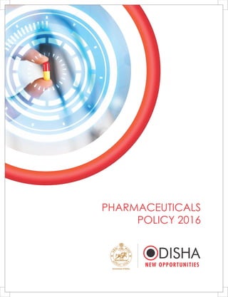 PHARMACEUTICALS
POLICY 2016
Government of Odisha
 