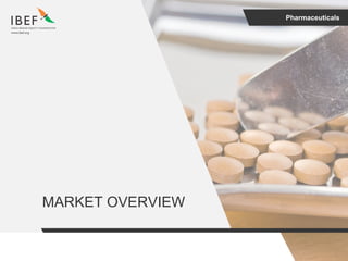 Pharmaceuticals
MARKET OVERVIEW
 