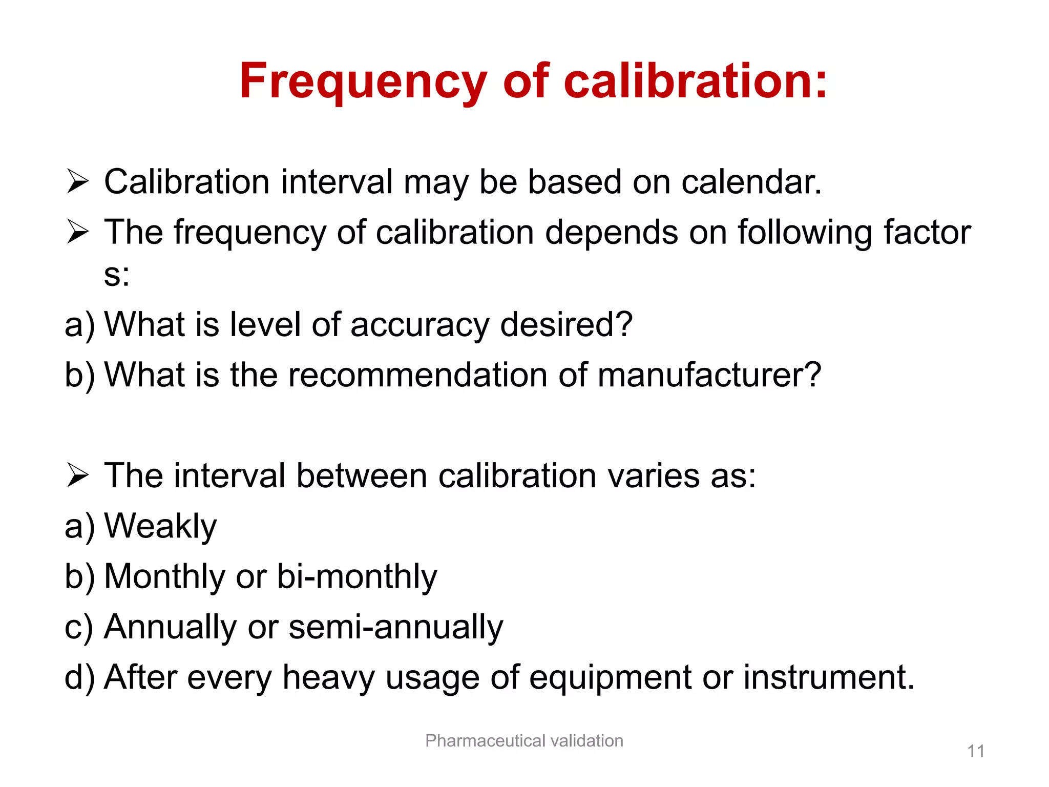 Pharmaceutical validation, calibration & qualifications PPT
