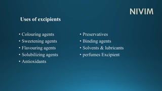 Uses of excipients
 