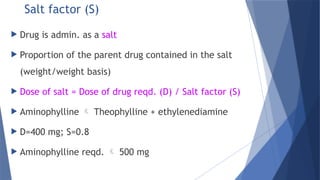 Salt Factor Formula PHARMACO-KINETICS od DRUGS, AND CALCULATIONS.pptx