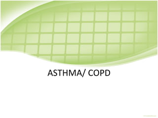 ASTHMA/ COPD 