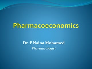 Dr. P.Naina Mohamed 
Pharmacologist 
 