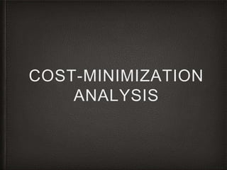 COST-MINIMIZATION 
ANALYSIS 
 
